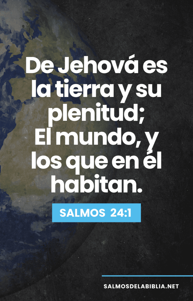 de jehova es la tierra y su plenitud